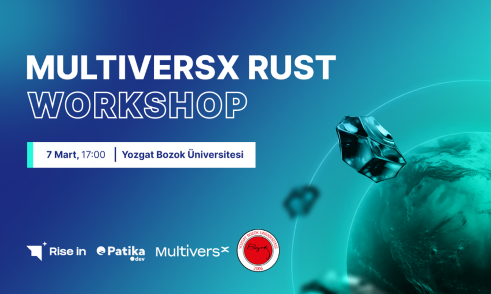 MultiversX Rust Workshop | Yozgat Bozok Üniversitesi