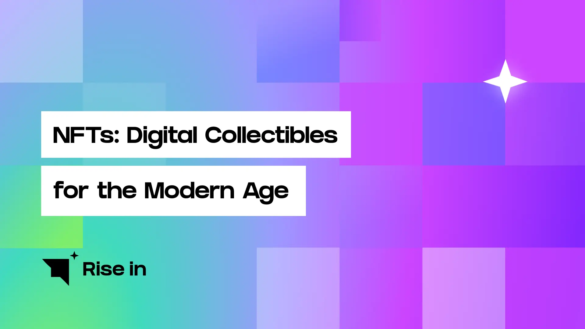 nfts digital collectibles for the modern age